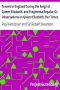 [Gutenberg 1992] • Travels in England During the Reign of Queen Elizabeth, and Fragmenta Regalia; Or, Observations on Queen Elizabeth, Her Times and Favourites